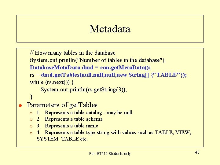 Metadata // How many tables in the database System. out. println("Number of tables in Metadata // How many tables in the database System. out. println("Number of tables in