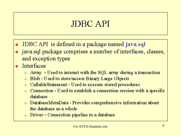 JDBC API l l l JDBC API is defined in a package named java. JDBC API l l l JDBC API is defined in a package named java.