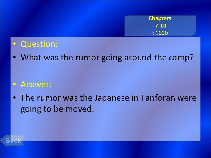 Chapters 7 -10 : 1000 • Question: • What was the rumor going around