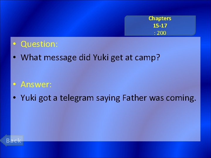 Chapters 15 -17 : 200 • Question: • What message did Yuki get at