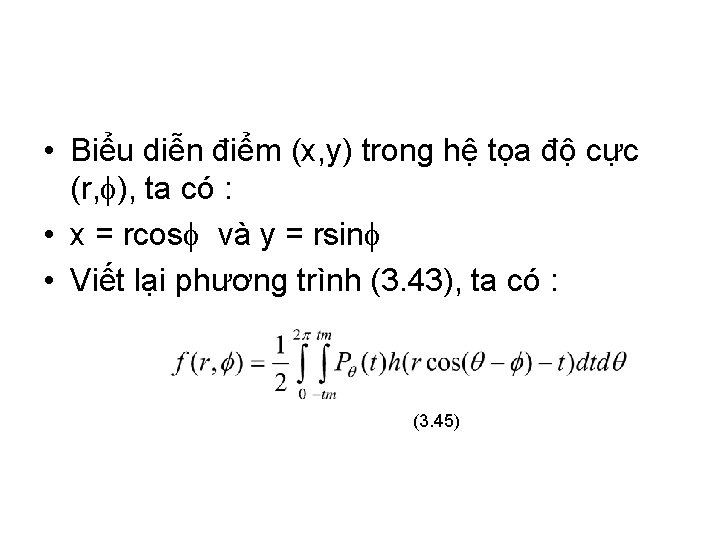  • Biểu diễn điểm (x, y) trong hệ tọa độ cực (r, ),