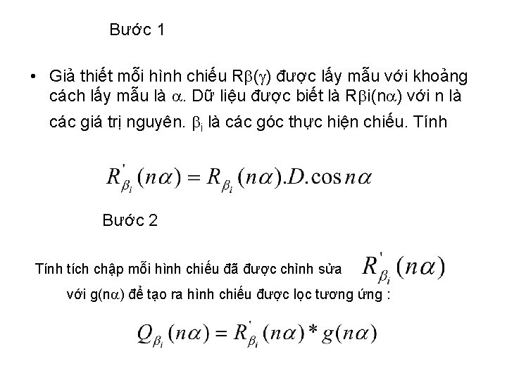 Bước 1 • Giả thiết mỗi hình chiếu R ( ) được lấy mẫu