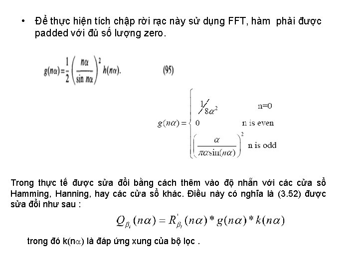  • Để thực hiện tích chập rời rạc này sử dụng FFT, hàm