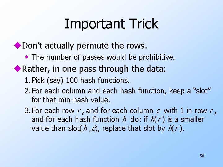 Important Trick u. Don’t actually permute the rows. w The number of passes would