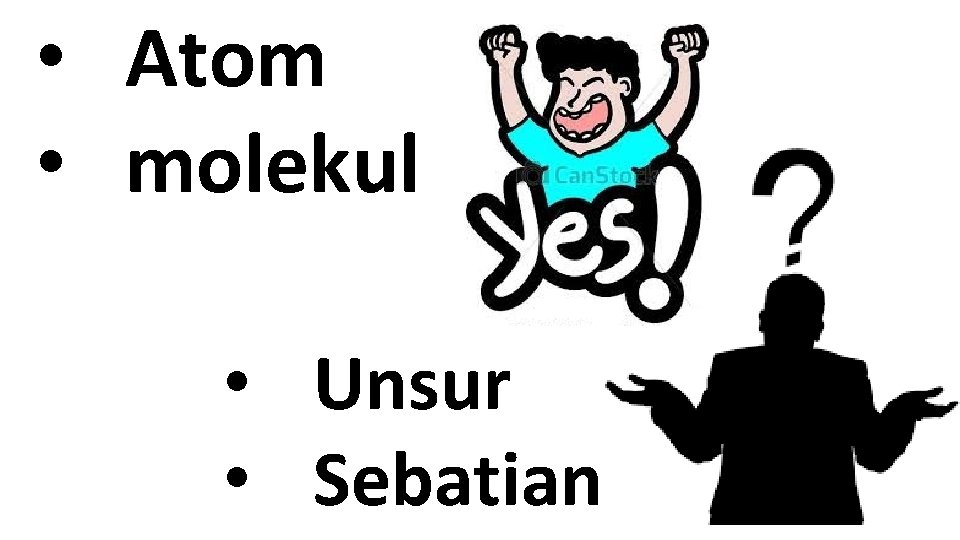  • Atom • molekul • Unsur • Sebatian 