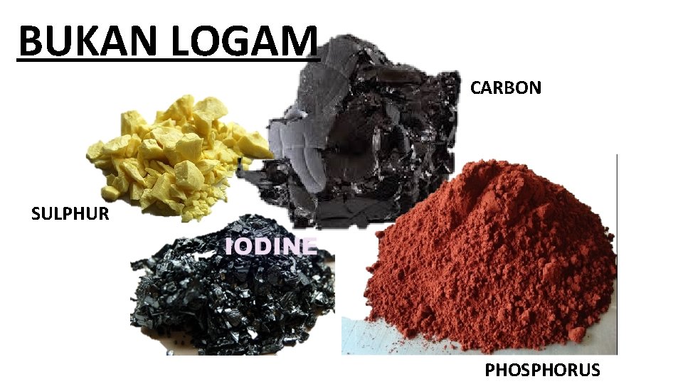 BUKAN LOGAM CARBON SULPHUR PHOSPHORUS 