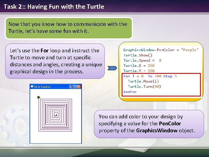 Task 2: : Having Fun with the Turtle Now that you know how to Task 2: : Having Fun with the Turtle Now that you know how to