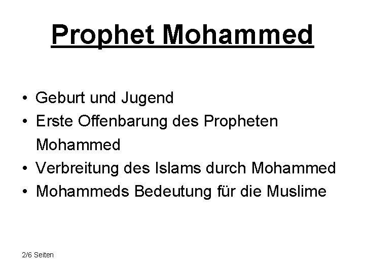 Prophet Mohammed • Geburt und Jugend • Erste Offenbarung des Propheten Mohammed • Verbreitung