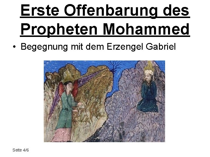 Erste Offenbarung des Propheten Mohammed • Begegnung mit dem Erzengel Gabriel Seite 4/6 
