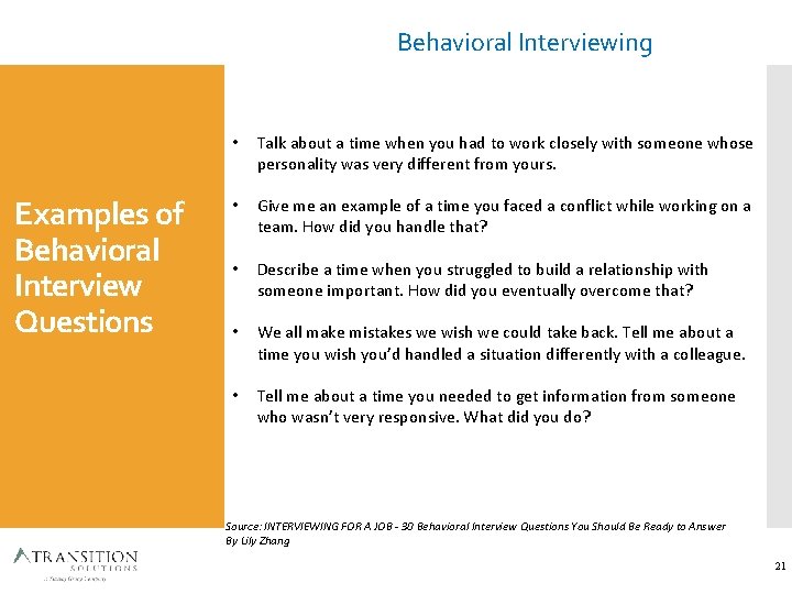 Behavioral Interviewing • Examples of Behavioral Interview Questions • Talk about a time when