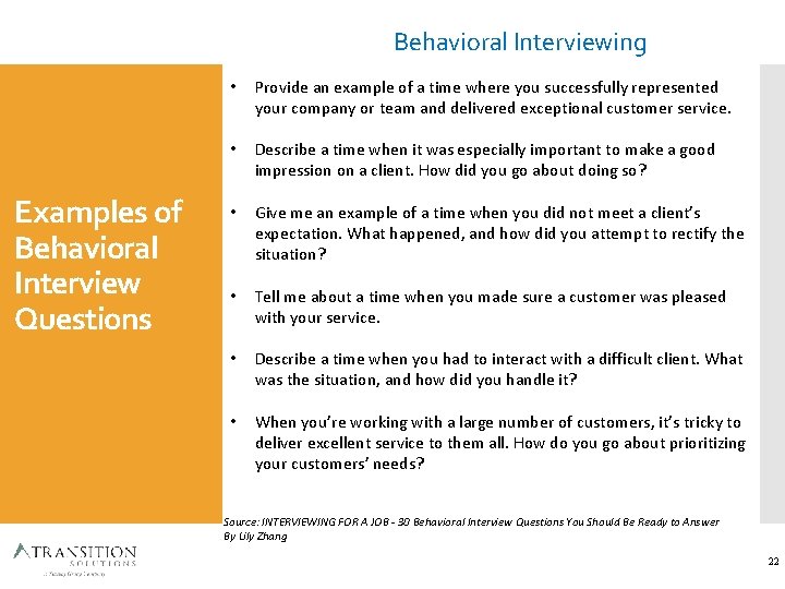 Behavioral Interviewing Examples of Behavioral Interview Questions • Provide an example of a time