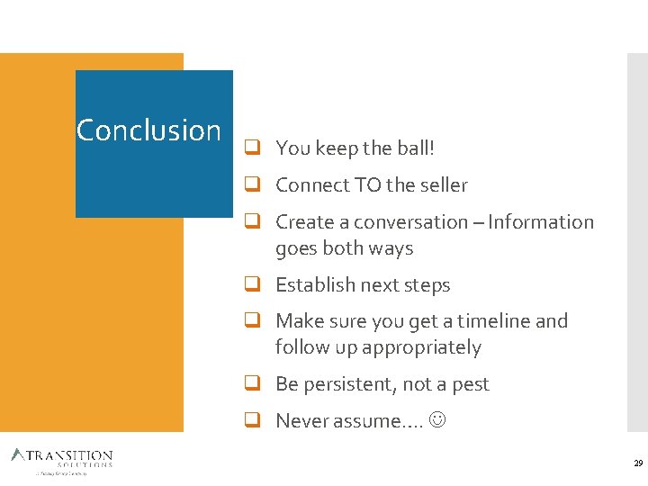 Conclusion You keep the ball! Connect TO the seller Create a conversation – Information