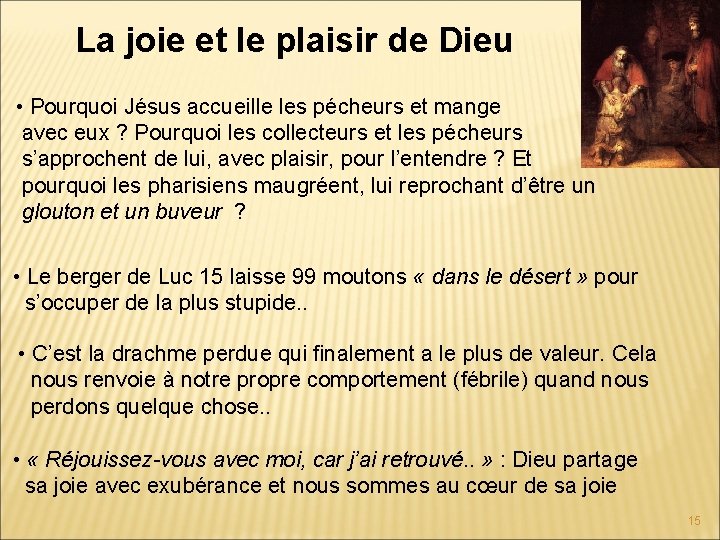 La joie et le plaisir de Dieu • Pourquoi Jésus accueille les pécheurs et