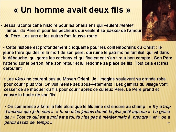  « Un homme avait deux fils » • Jésus raconte cette histoire pour