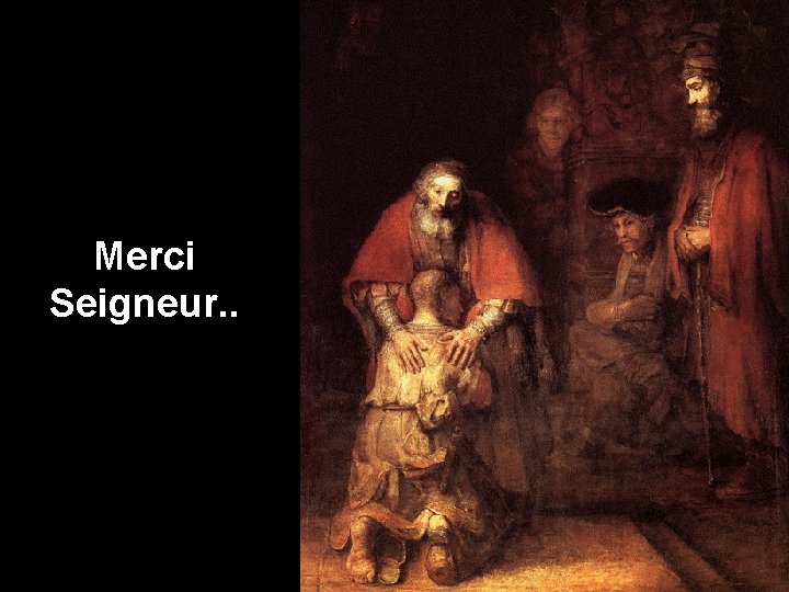 Merci Seigneur. . 40 