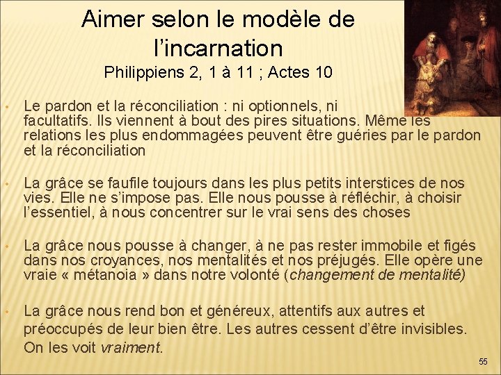 Aimer selon le modèle de l’incarnation Philippiens 2, 1 à 11 ; Actes 10