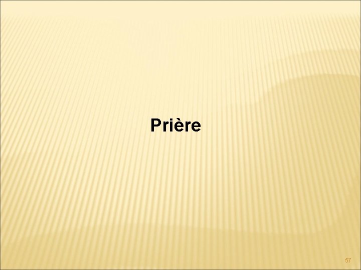 Prière 57 