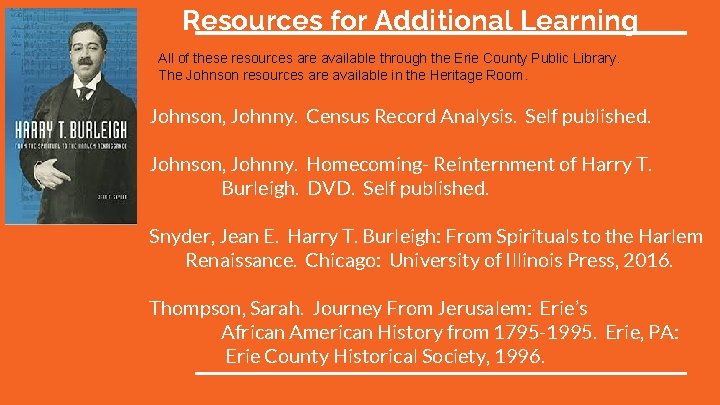 Resources for Additional Learning All of these resources are available through the Erie County