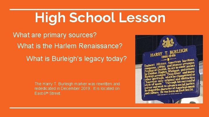 High School Lesson What are primary sources? What is the Harlem Renaissance? What is