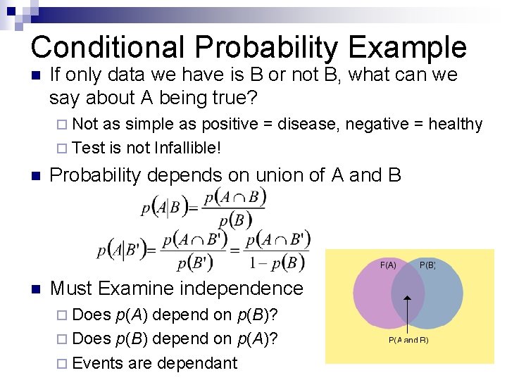 Conditional Probability Example n If only data we have is B or not B,