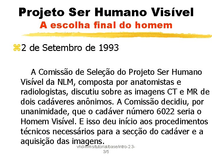 Projeto Ser Humano Visível A escolha final do homem z 2 de Setembro de