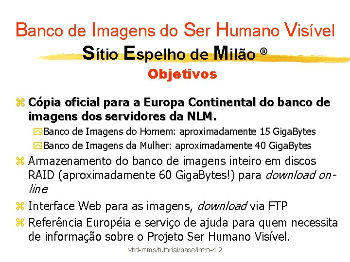 Banco de Imagens do Ser Humano Visível Sítio Espelho de Milão ® Objetivos z