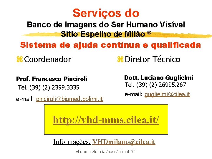 Serviços do Banco de Imagens do Ser Humano Visível Sítio Espelho de Milão ®