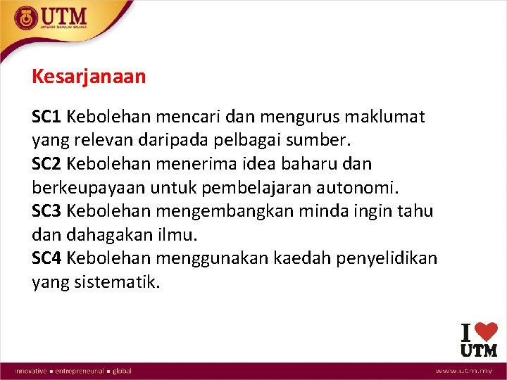 Kesarjanaan SC 1 Kebolehan mencari dan mengurus maklumat yang relevan daripada pelbagai sumber. SC