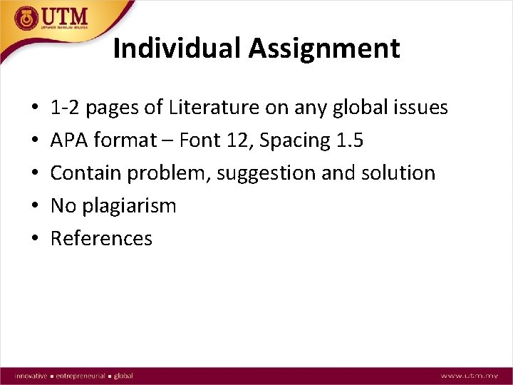 Individual Assignment • • • 1 -2 pages of Literature on any global issues
