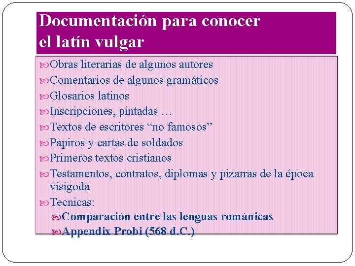Documentación para conocer el latín vulgar Obras literarias de algunos autores Comentarios de algunos