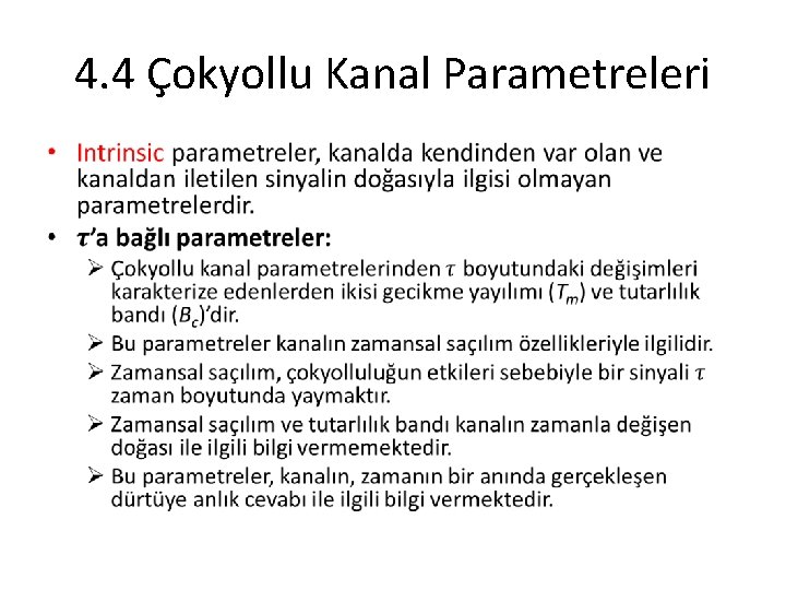 4. 4 Çokyollu Kanal Parametreleri • 