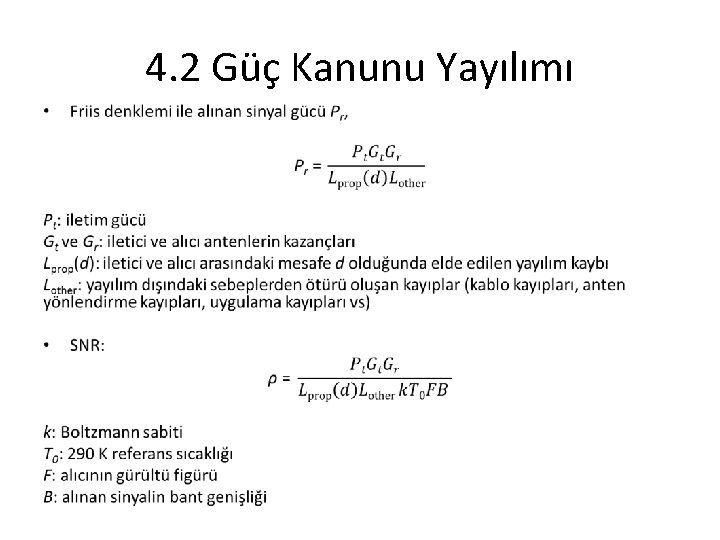 4. 2 Güç Kanunu Yayılımı • 