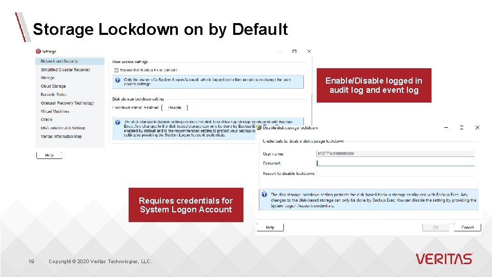 Storage Lockdown on by Default Enable/Disable logged in audit log and event log Requires
