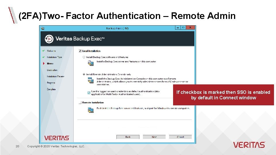 (2 FA)Two- Factor Authentication – Remote Admin If checkbox is marked then SSO is