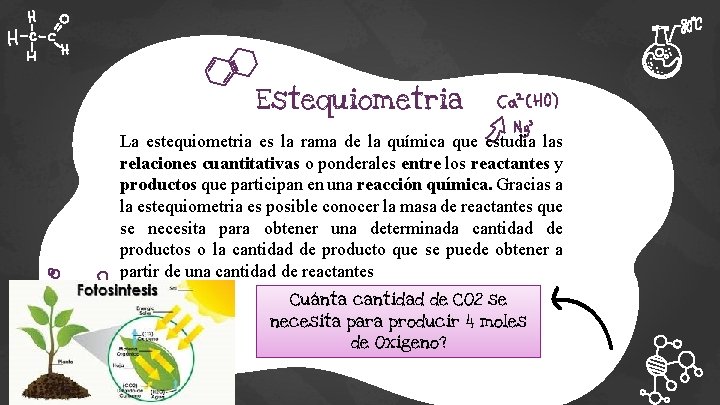 Estequiometria La estequiometria es la rama de la química que estudia las relaciones cuantitativas