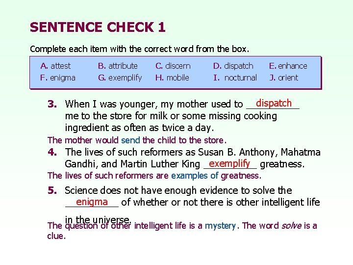 SENTENCE CHECK 1 Complete each item with the correct word from the box. A.