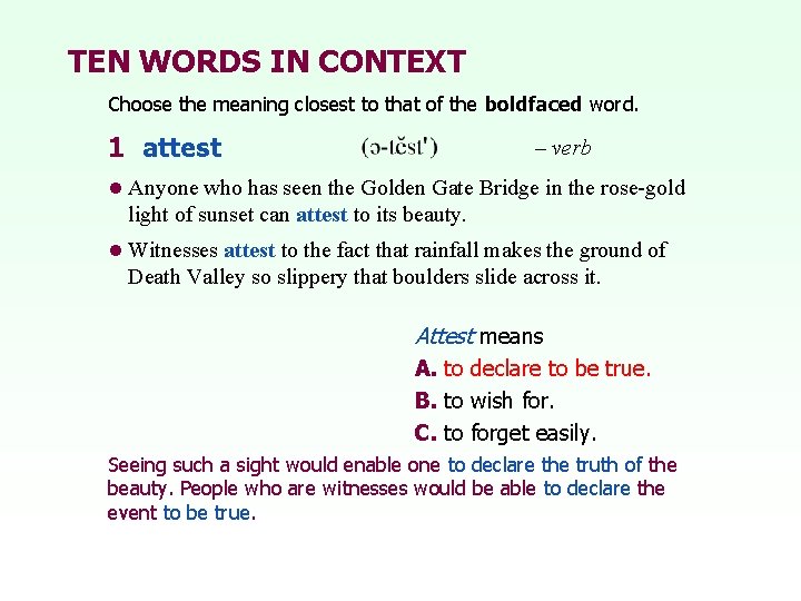 TEN WORDS IN CONTEXT Choose the meaning closest to that of the boldfaced word.