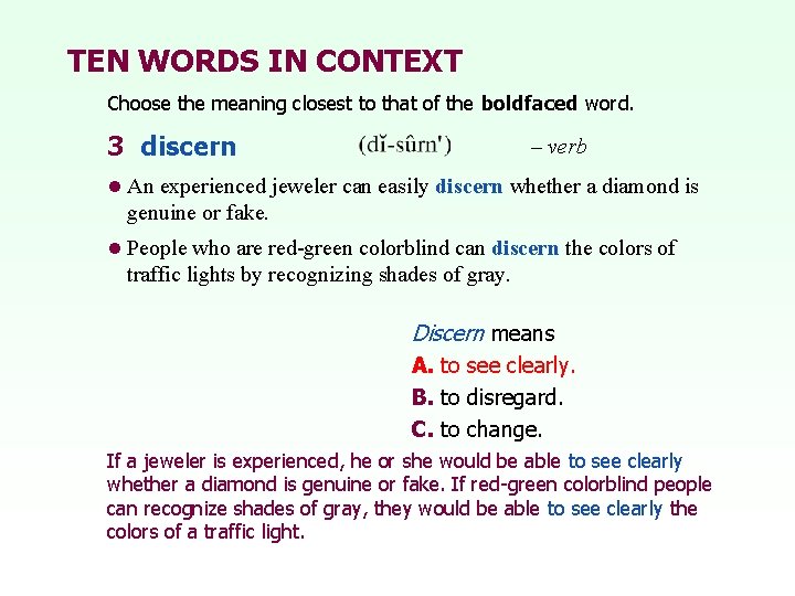 TEN WORDS IN CONTEXT Choose the meaning closest to that of the boldfaced word.