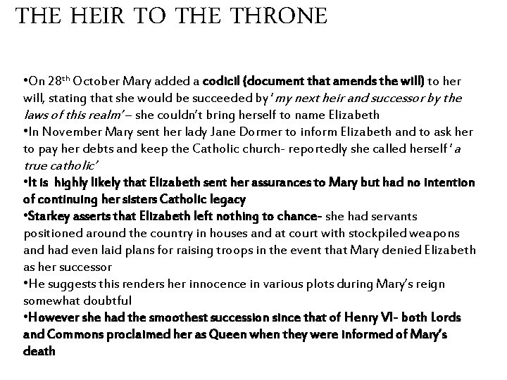 THE HEIR TO THE THRONE • On 28 th October Mary added a codicil