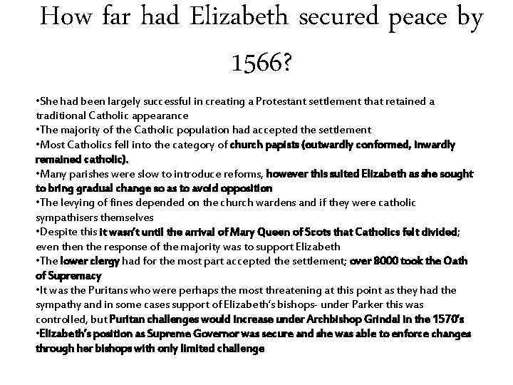 How far had Elizabeth secured peace by 1566? • She had been largely successful