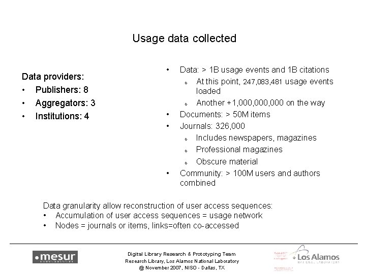 Usage data collected Data providers: • Publishers: 8 • Aggregators: 3 • Institutions: 4
