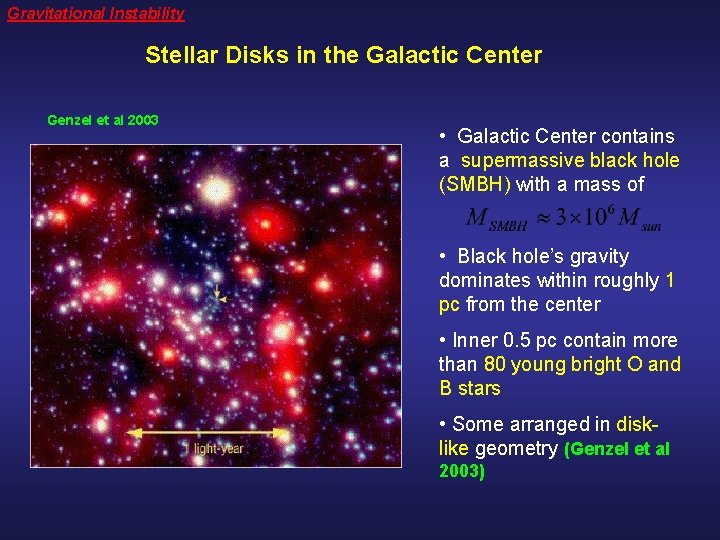 Gravitational Instability Stellar Disks in the Galactic Center Genzel et al 2003 • Galactic