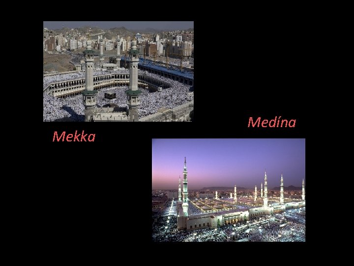 Mekka Medína 