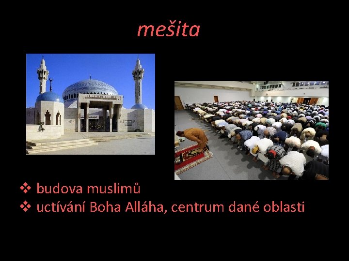 mešita v budova muslimů v uctívání Boha Alláha, centrum dané oblasti 