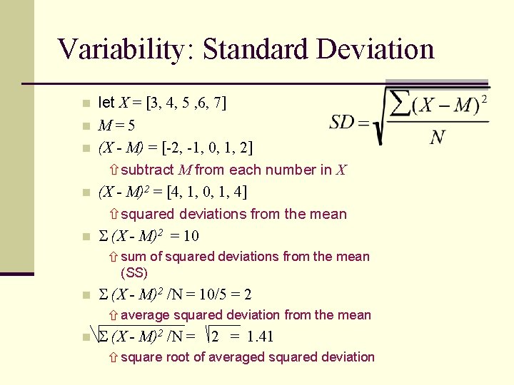 Variability: Standard Deviation n n let X = [3, 4, 5 , 6, 7]