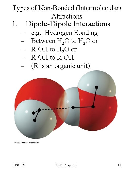 Types of Non-Bonded (Intermolecular) Attractions 1. Dipole-Dipole Interactions – – – 2/19/2021 e. g.