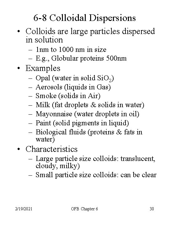 6 -8 Colloidal Dispersions • Colloids are large particles dispersed in solution – 1