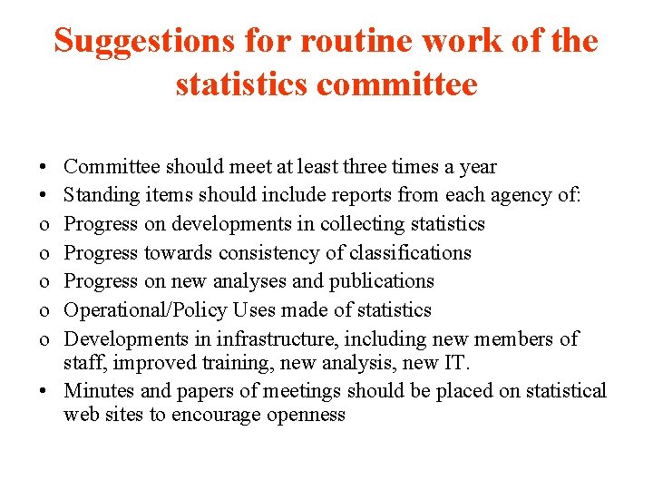 Suggestions for routine work of the statistics committee • • o o o Committee