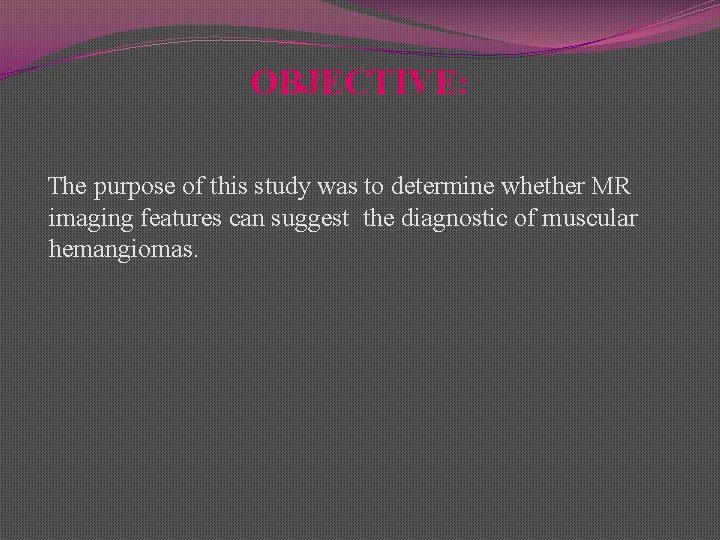 CONTRIBUTION OF MRI IN THE DIAGNOSIS OF MUSCLE