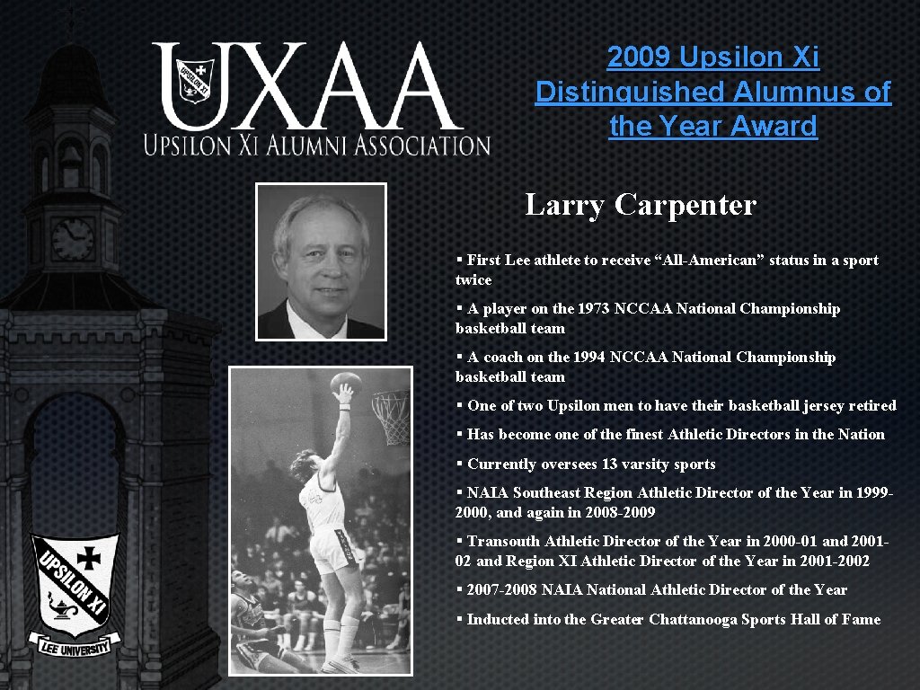 2009 Upsilon Xi Distinguished Alumnus of the Year Award Larry Carpenter § First Lee